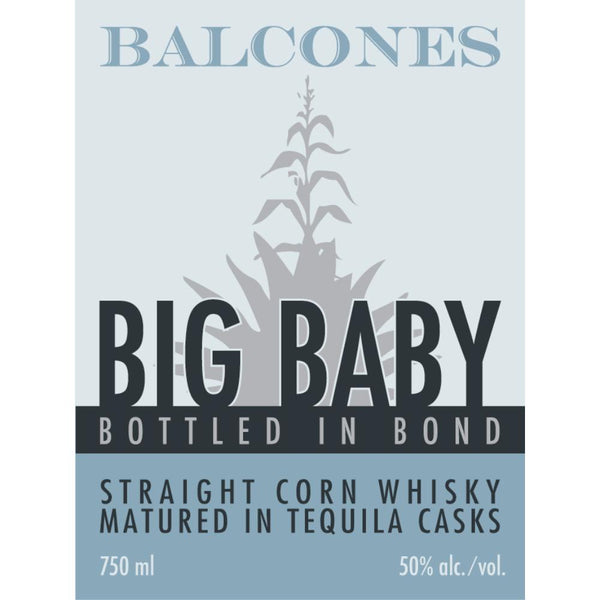 Balcones Big Baby Bottled In Bond Corn Whisky Finished In Tequila Casks